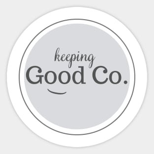 Keeping Good Co. Sticker